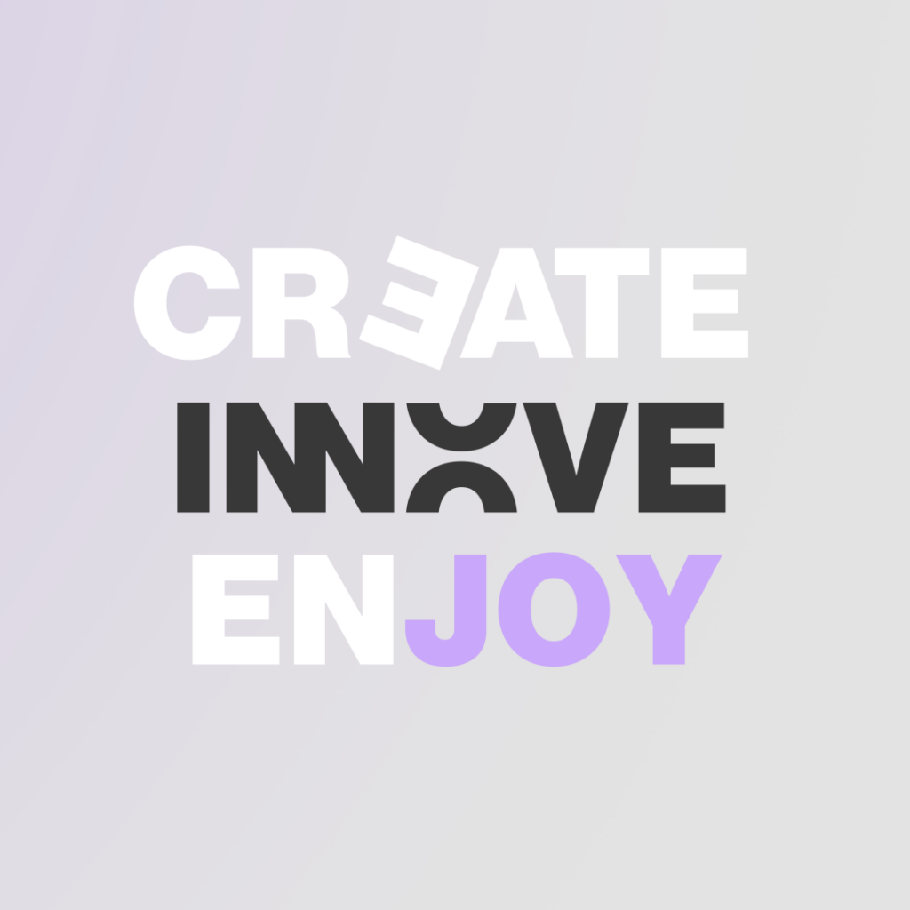 CREATE INNOVE ENJOY
